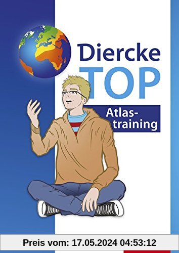 Diercke Weltatlas - Aktuelle Ausgabe / Schülermaterialien: Diercke Weltatlas - Aktuelle Ausgabe: TOP Atlastraining